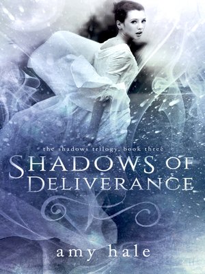 cover image of Shadows of Deliverance, the Shadows Trilogy, Book 3